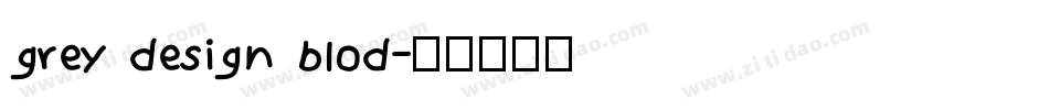 grey design blod字体转换